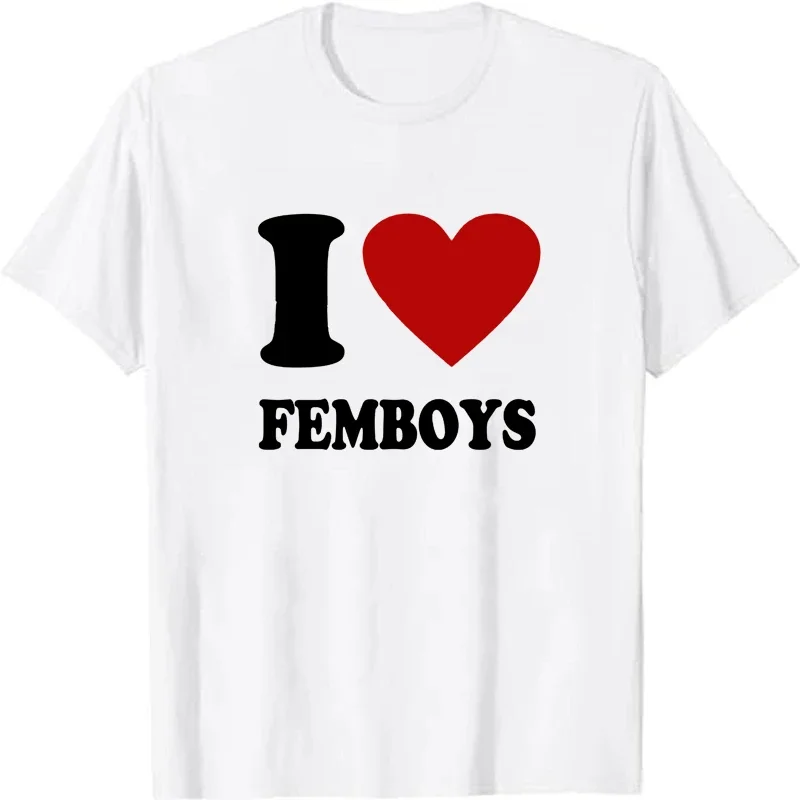 Summer I Love Femboys Printed T-shirts Women Men Casual Funny Fashion Streetwear Short Sleeve Tops O-Neck Breathable T-shirts