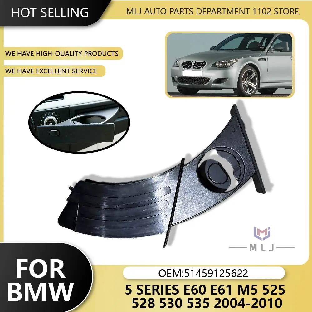 

51459125622 Для BMW E60 E61 M5 525 528 530 535 2004 2005-2010 Передний левый подстаканник черный, держатель для напитков, автомобильные аксессуары