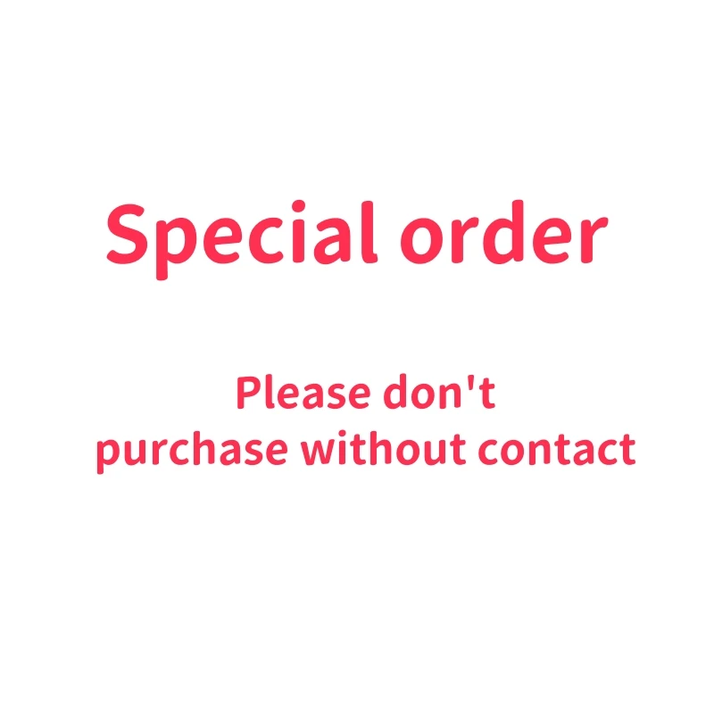 Just for special order ,please don't purchase without contact