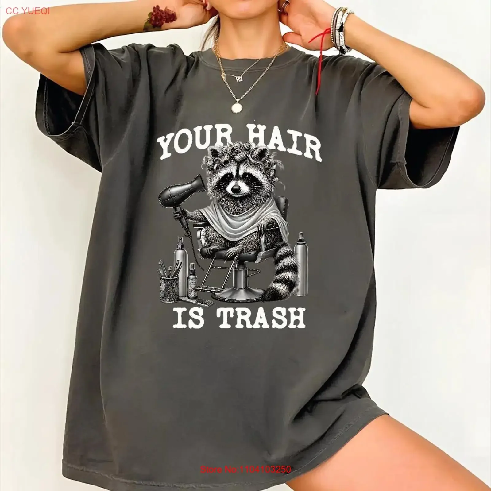 Funny Raccoon T Shirt Trashy Snarky Women Alt SweaT Your Hair Is Trash Stylist s vintage Washed Stylish Breathable Casual