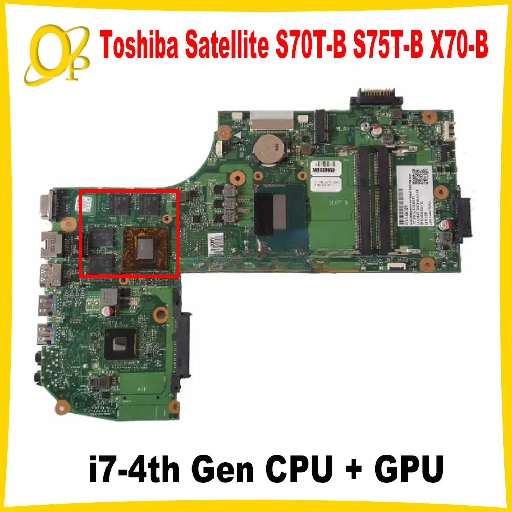 

6050A2640401-MB-A01 V000358360 for Toshiba Satellite S70T-B S75T-B X70-B Laptop Motherboard with i7-4th Gen CPU + GPU DDR3 Test