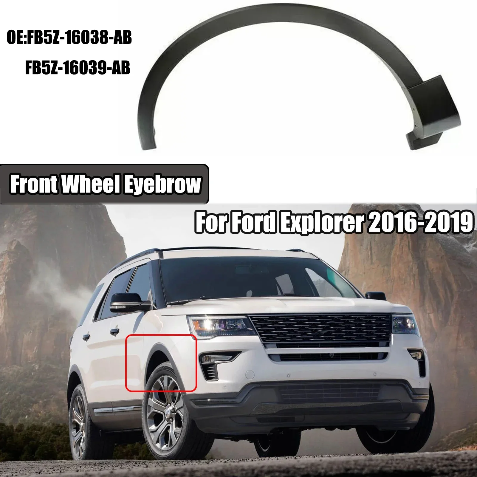 

For 2016-2019 Ford Explorer Front Wheel Eyebrow Fender Flare FB5Z-16039-AB FB5Z-16038-AB Car Exterior Accessory Parts tools