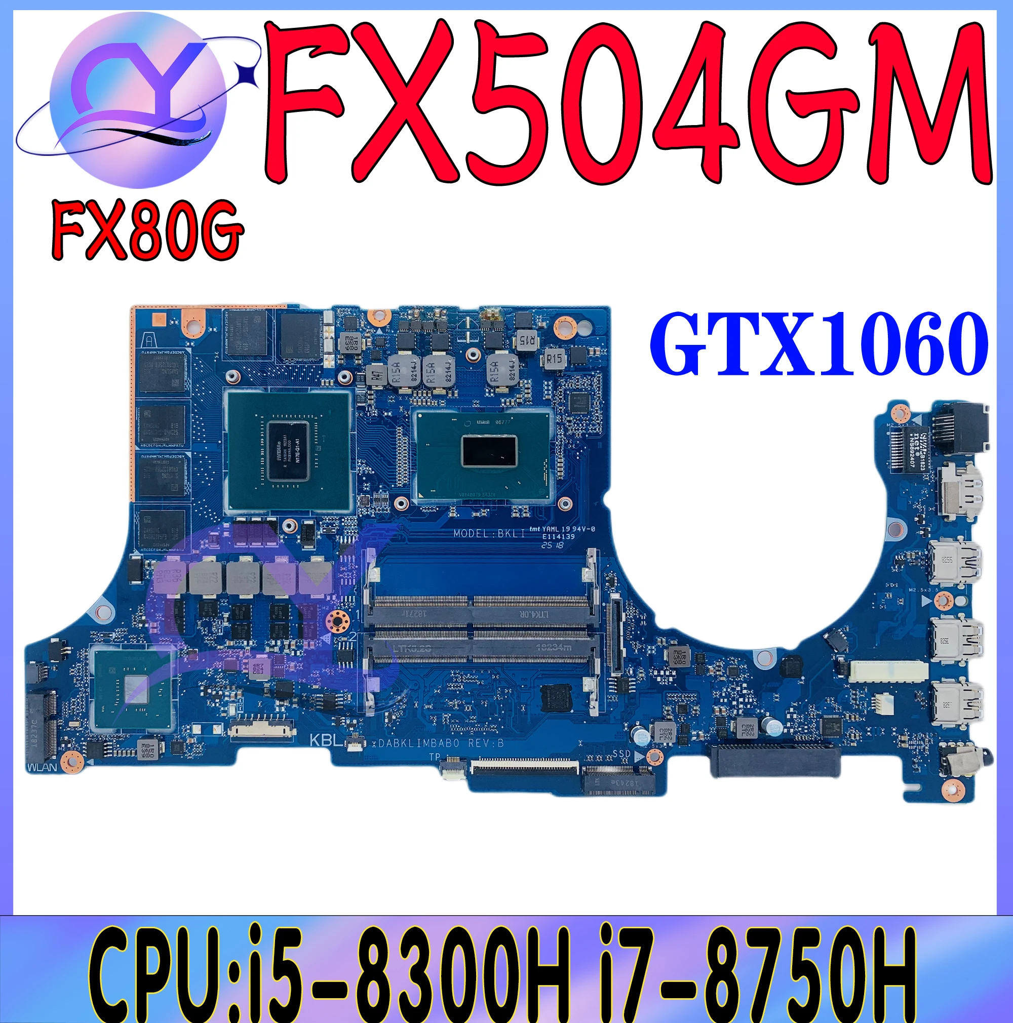 FX504GE Motherboard For ASUS FX504G FX80G ZX80G FX504GM FX504GD DABKLGMB8D0 Mainboard i5-8300H i7-8750H GTX1050/1050Ti GTX1060