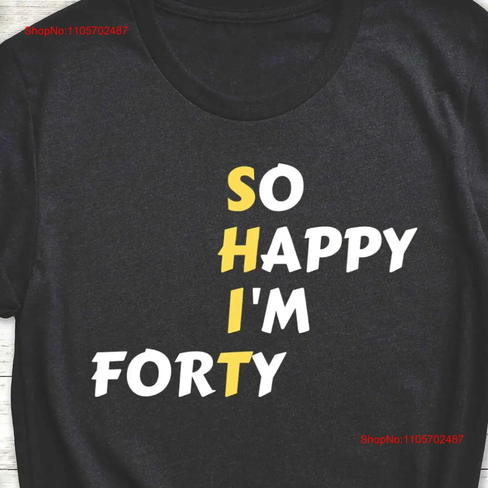 Sarcastic T Shirt Funny Saying So Happy I'm Forty vintage Washed Versatile Comfortable Casual Soft designer clothes Stretched