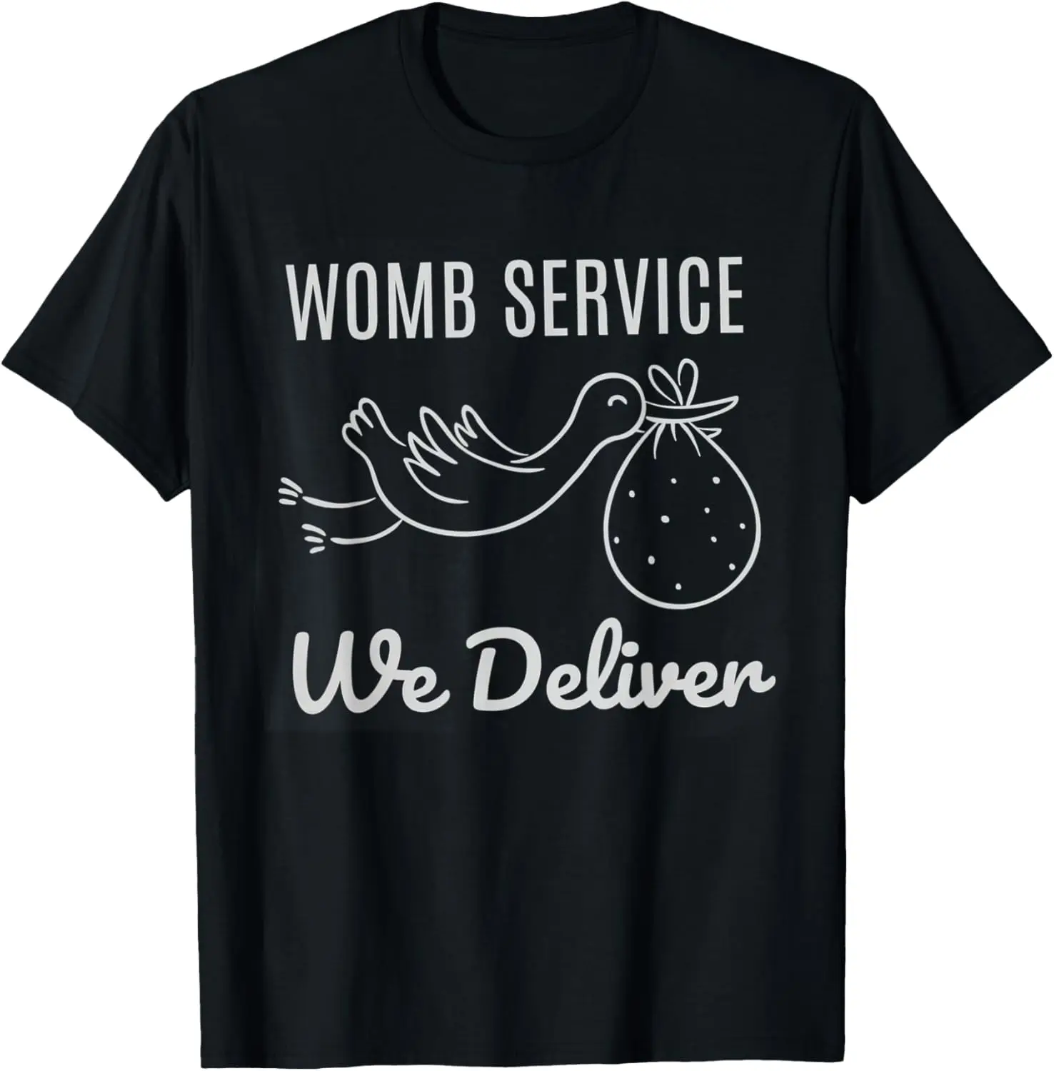 Women Womb Service We Deliver Labor And Delivery Nurse Team T-Shirt