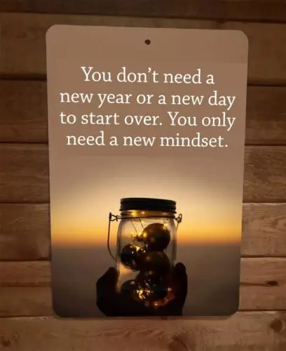 You Only Need a New Mindset to Start Over Phrase Quote 8x12 Metal Wall Sign sign