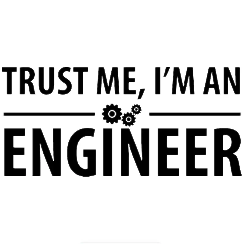 Funny Car Sticker Trust Me I Am An Engineer Vinyl Decal Stickers And Decals 30x13.7cm