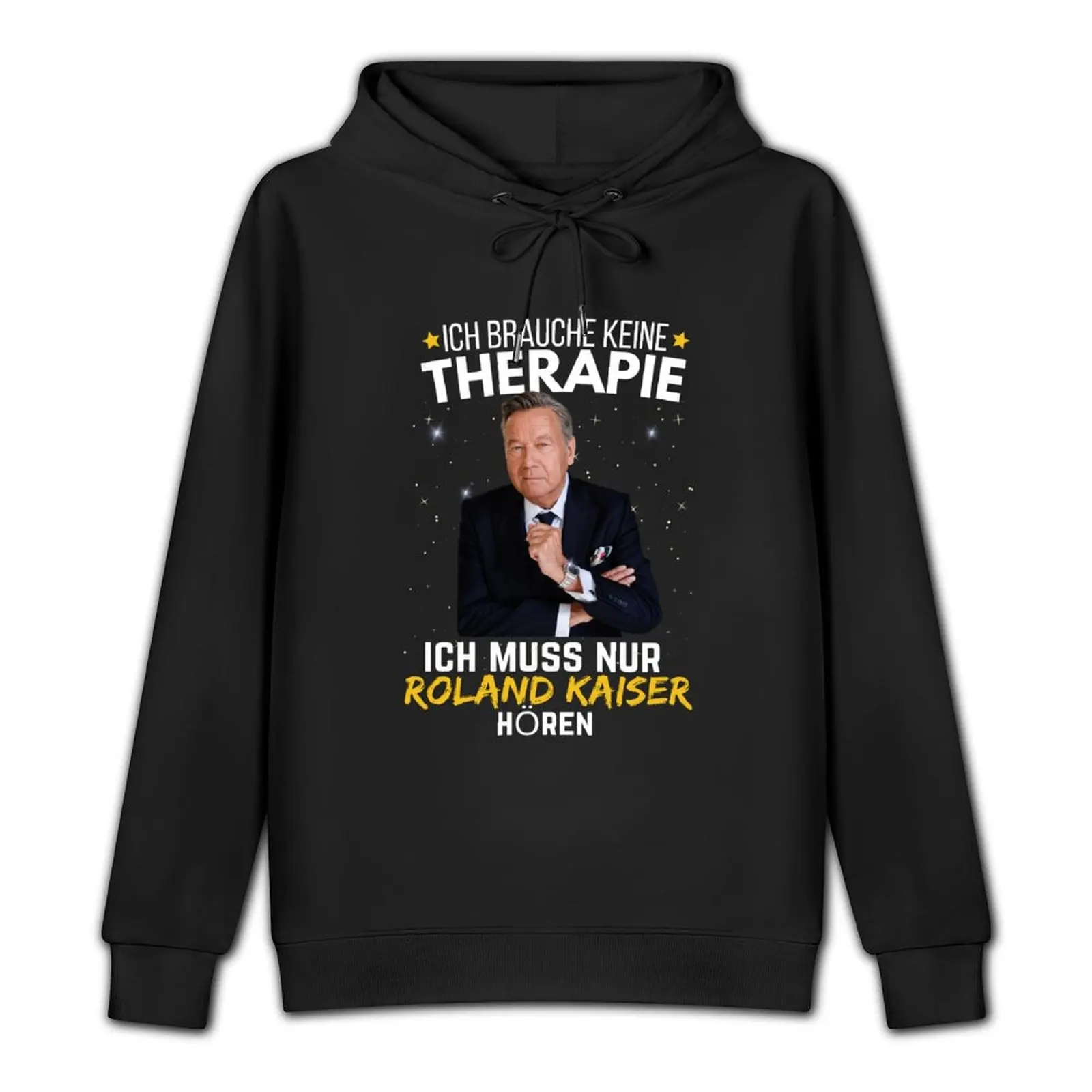 Roland kaiser - roland kaiser festival- roland kaiser merch- ,ich brauche keine therapie ich muss nur horen Pullover Hoodie