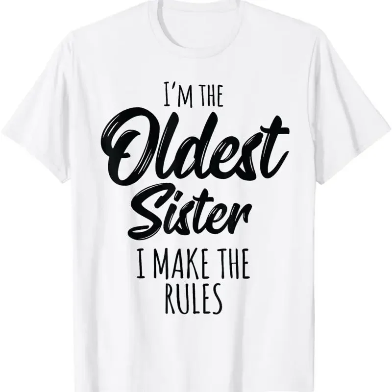 Oldest Sister I Make The Rules Funny Matching Sibling T Shirt