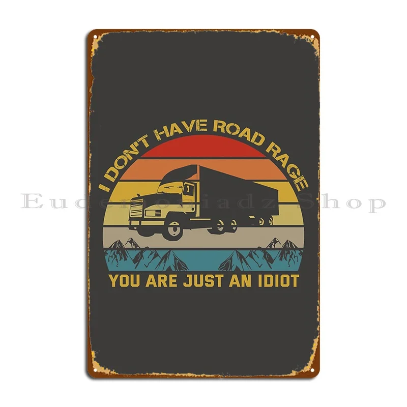 Funny Trucker Trucker Metal Sign Designing Printing Design Garage Cave Tin Sign Poster