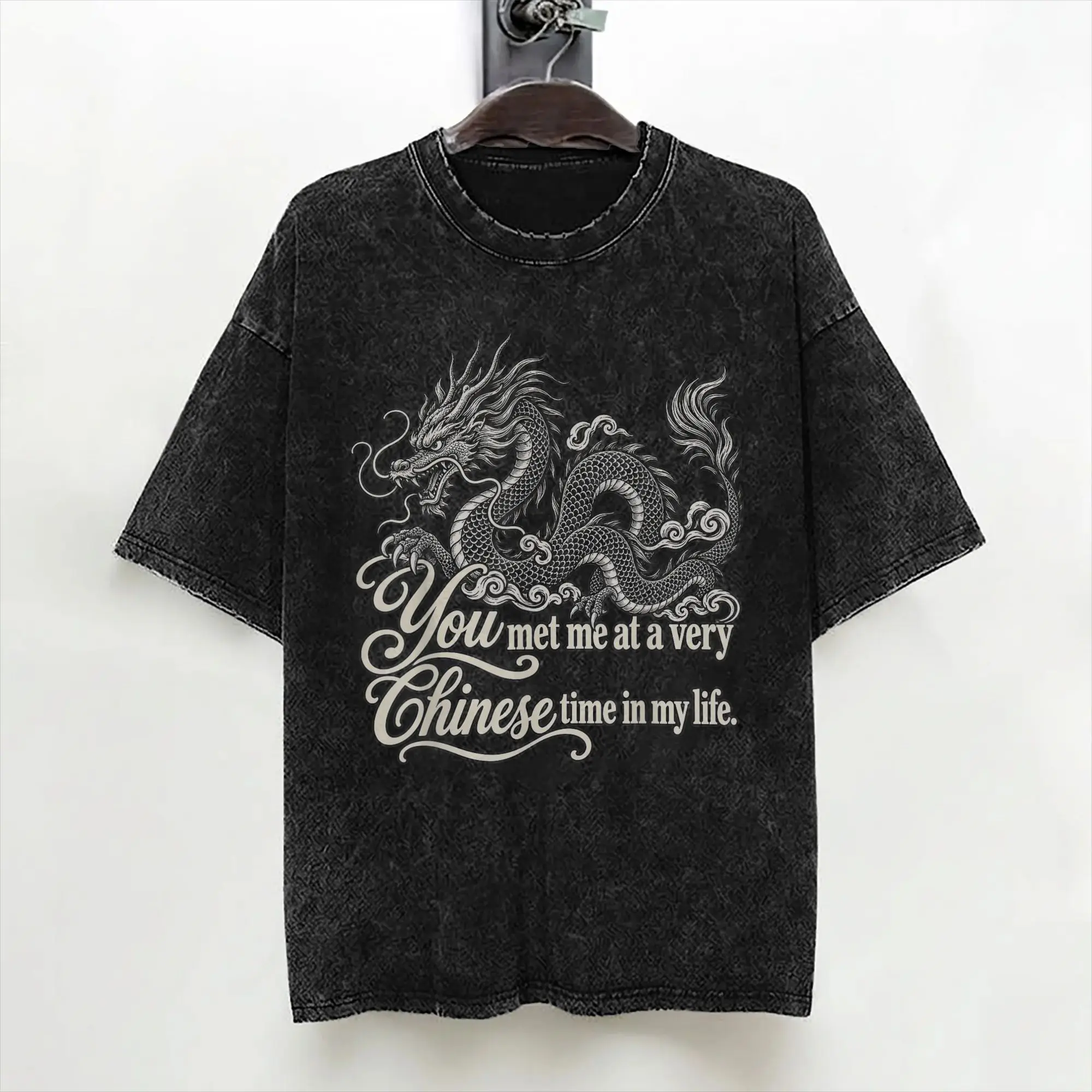 You Met Me At a Very Chinese Time in My Life T Shirt Washed 100% Cotton T-Shirt  Casual Men Women Streetwear Graphic Tops Tees