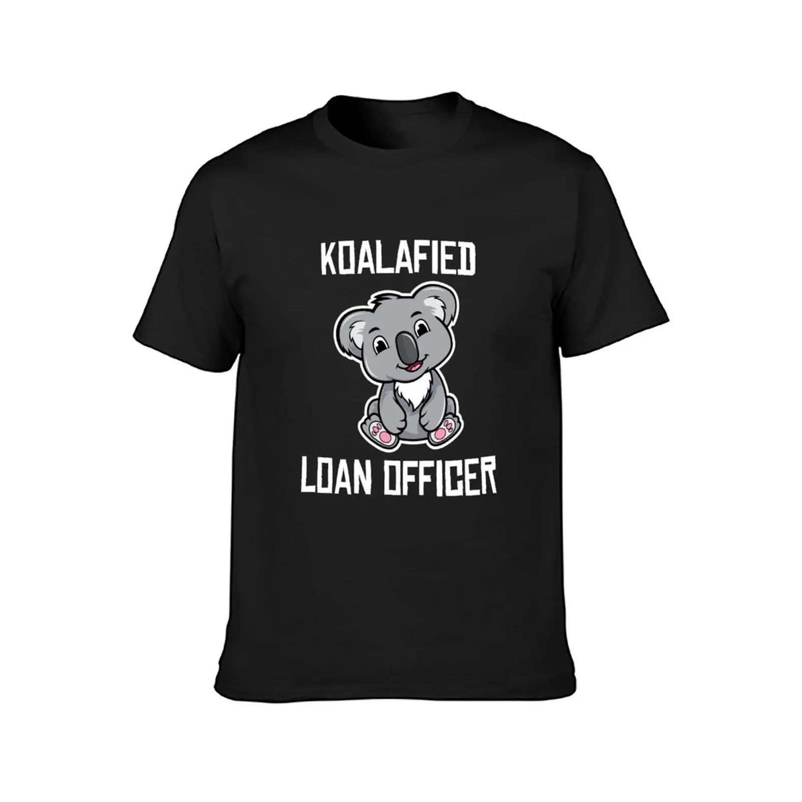 Koalafied Loan Officer Funny Koala Lover Mortgage Loan Originator Gift T-Shirt tops summer clothes mens t shirt graphic