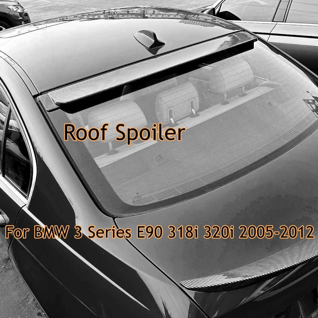 

For BMW 3 Series E90 318i 320i 2005-2012 Car Rear Window Roof Spoiler Wings Bodykit Black Carbon Tuning Accessories