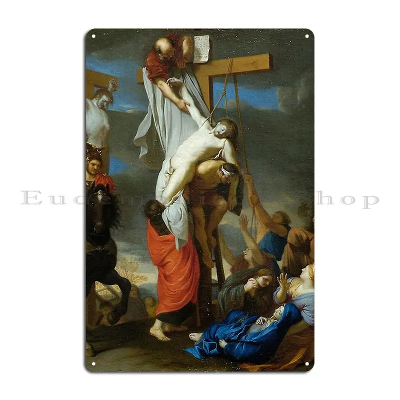 Crucifixion Of Jesus Charles Le Brun Descent From The Cross Metal Plaque Poster Pub Plates Customized Club Tin Sign Poster