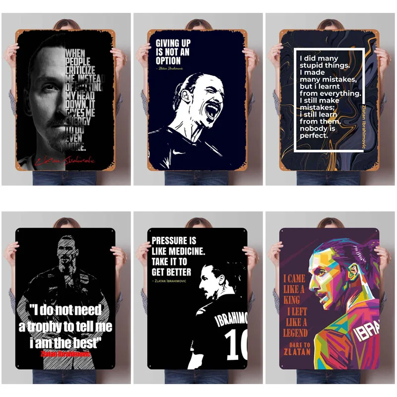 Zlatan Ibrahimovic Quotes Tinplate Sign Inspirational Posters Gamer Room Decoration Man Interior Wall Decor Living Room Retro