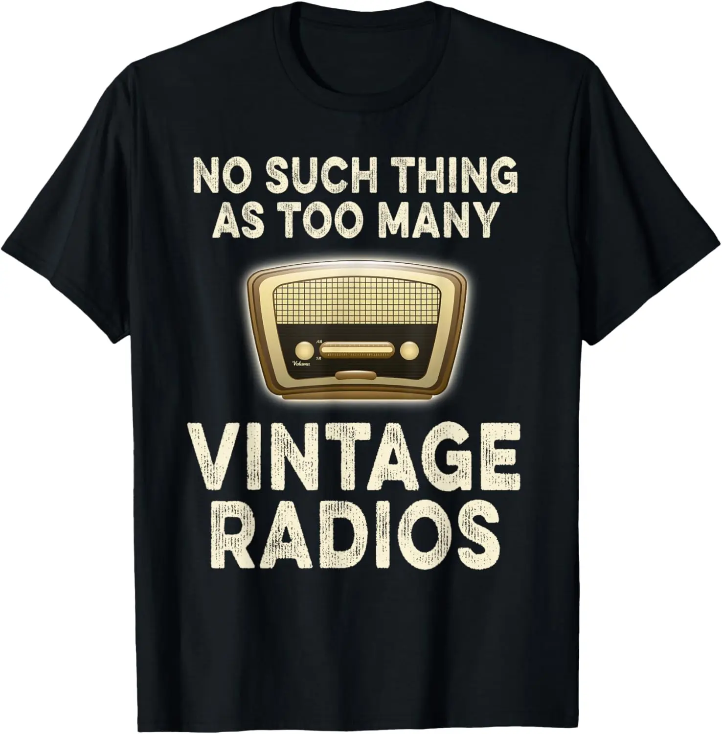 No Such Thing As Too Many Vintage Radios Graphic T-Shirt Retro Collector Gift Tee