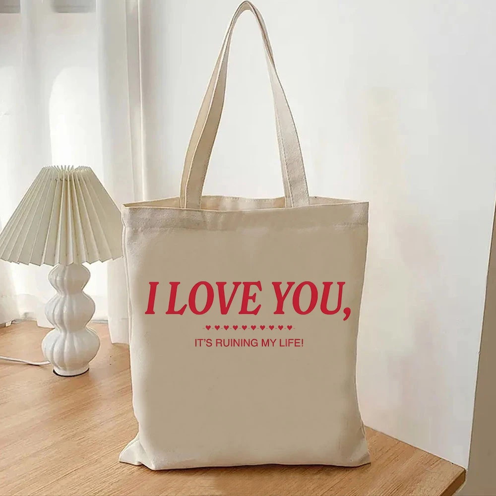 I Love You It's Ruining My Life Letter  Designs Womens Handbags Tortured Poets Department Canvas Tote Bags Reusable Grocery Bags