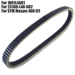 Drive belt transfer belt For SYM Maxym 400 EFI 400i LX40A1-6 LX40A1-F LX40A2-F LZ40W1-EU L8 L 5 L2 L1 23100-L4A-002 1B01L4A01
