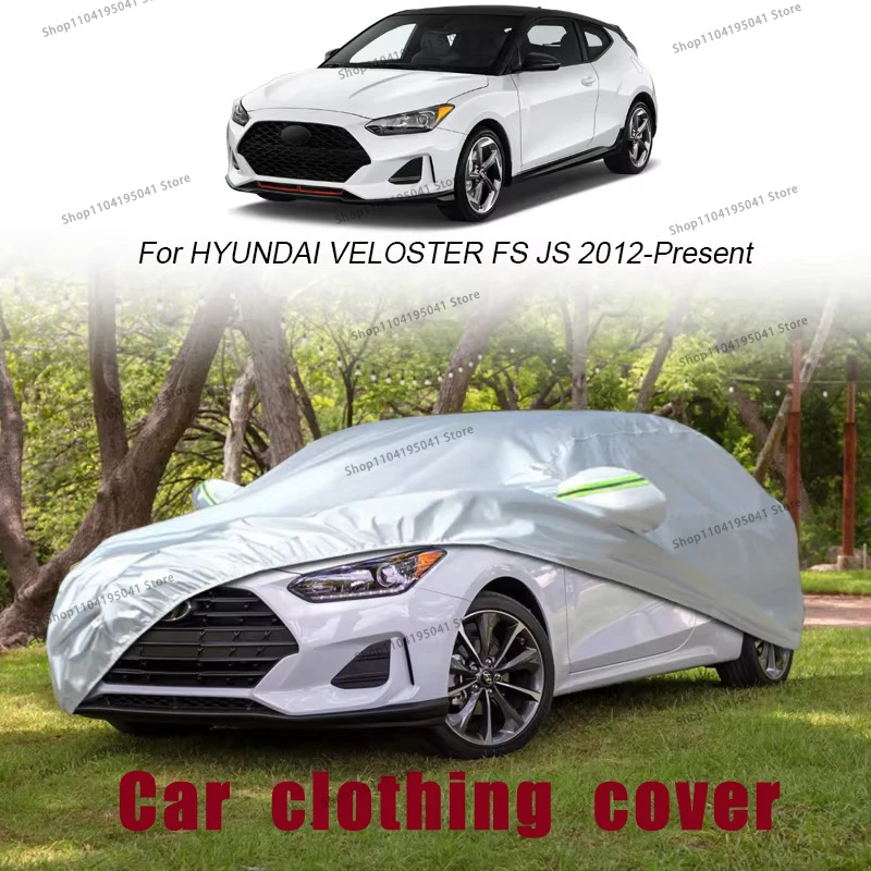 For Hyundai VELOSTER FS JS Full Car Cover Rain Frost Snow Car protective cover ,UV protection,Car paint protection