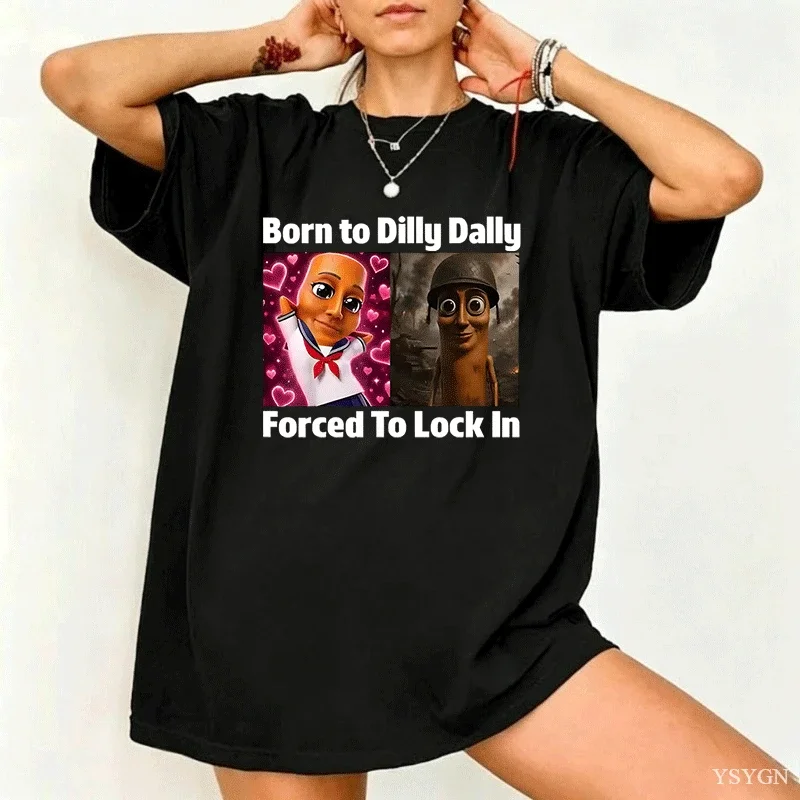 Women's Casual Graphic Tee Born To Dilly Dally Forced To Lock in Tung Tung Sahur Meme T-Shirt Short Sleeve Fashion Clothing Tops