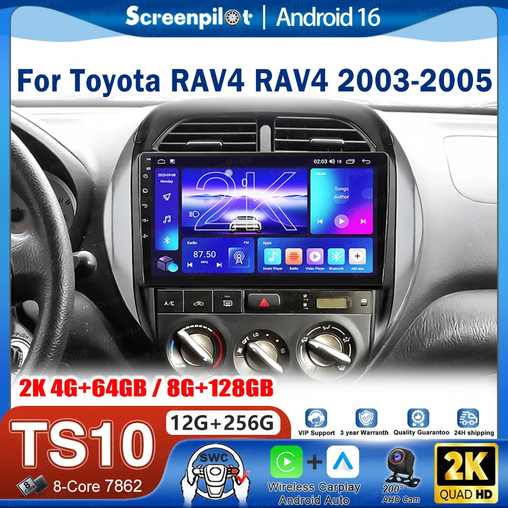 Android 16 Car Radio Stereo Head Unit For Toyota RAV4 RAV4 2003-2005 Multimedia Video Player GPS Touch Screen BT 2K QLED 8 Core