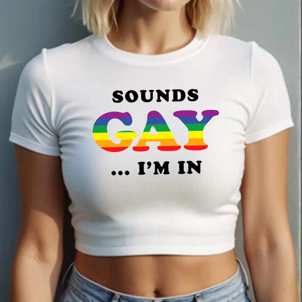 Y2K Graphic Baby Tee Sounds Gay I\'m in Lesbian Rainbow LGBTQ Support Equality Pride Pocket Gifts T-Shirt  Pride Parade Crop Tops