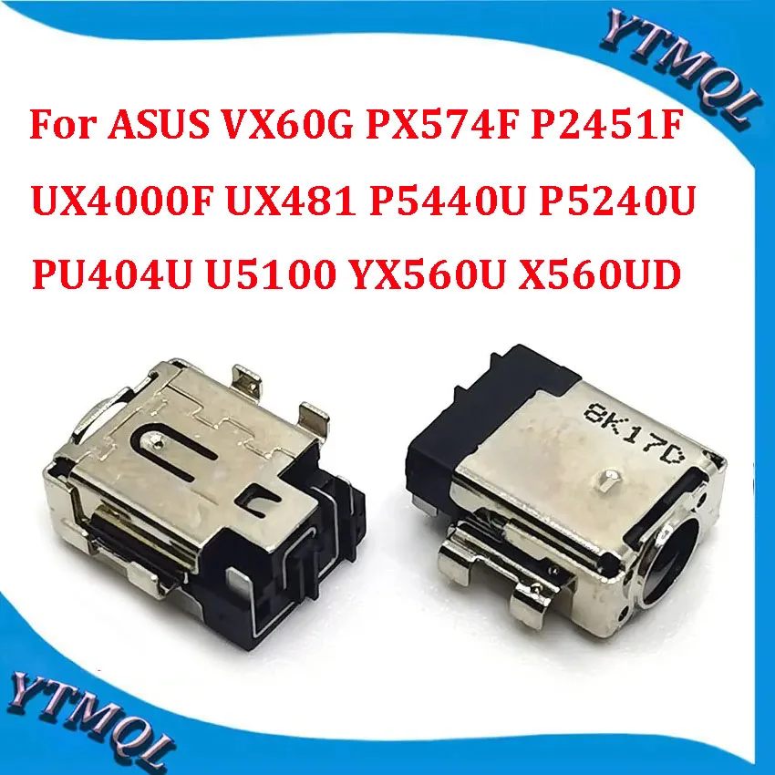 

1-10Pcs DC Power Jack Connector For ASUS VX60G PX574F P2451F UX4000F UX481 P5440U P5240U PU404U U5100 YX560U X560UD