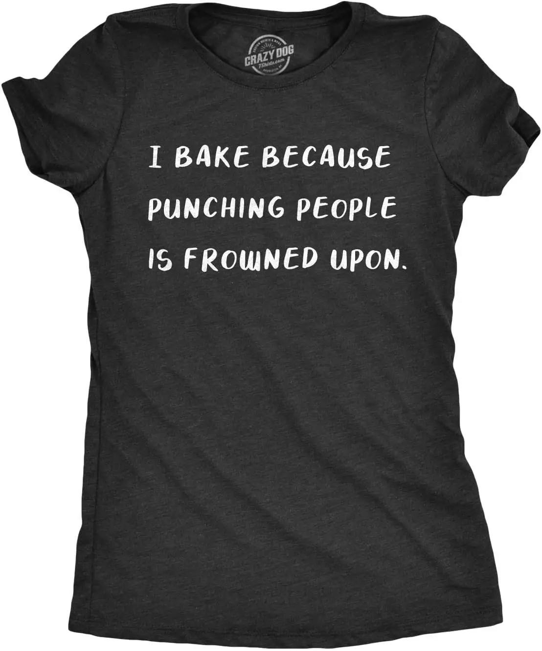 Womens I Bake Because Punching People is Frowned Upon Tshirt Funny Cooking Tee