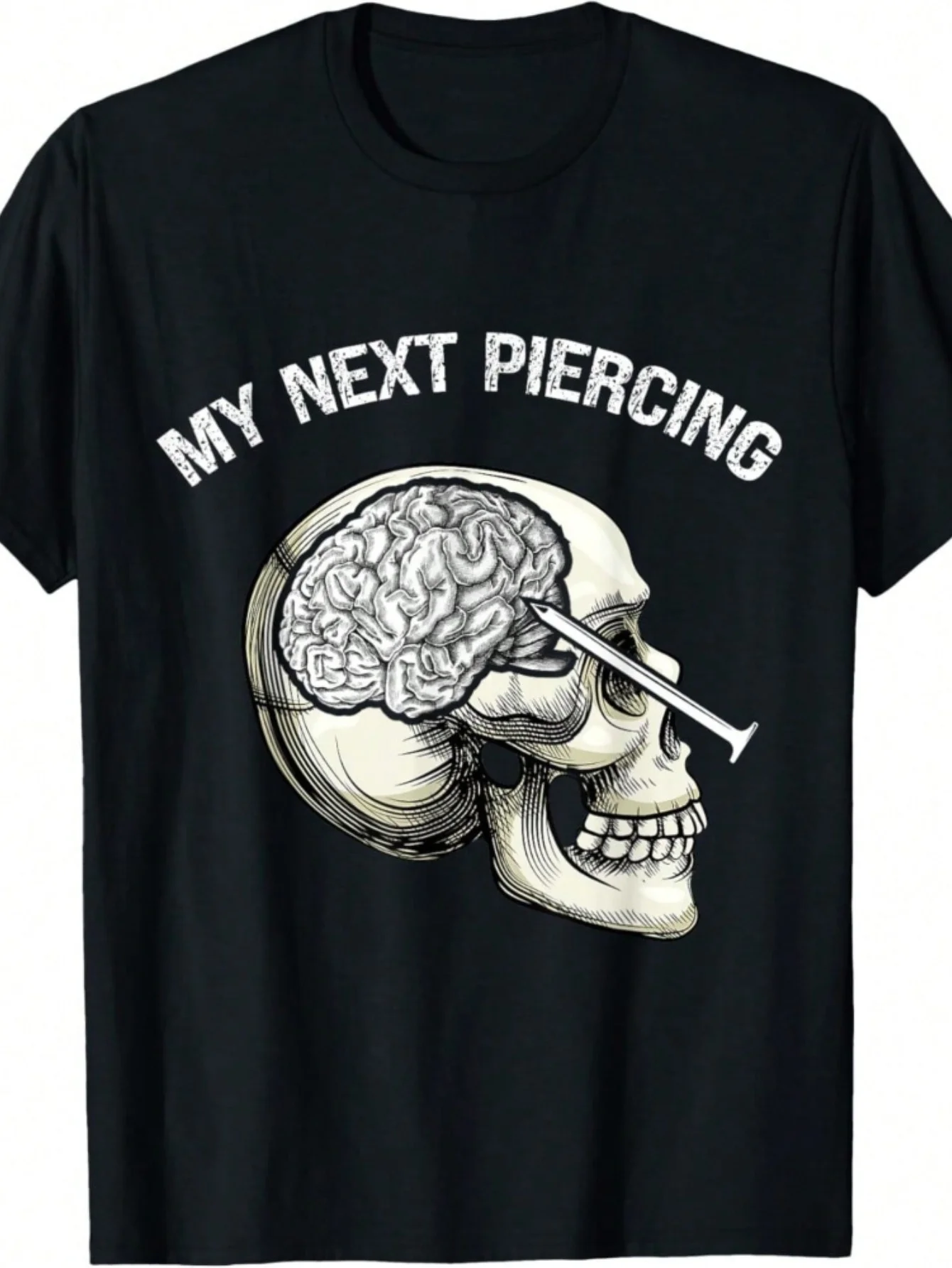 

My Next Piercing Lobotomy Meme Funny Skeleton Skull Brain T-Shirt 100% Cotton O-Neck Short Sleeve Summer Casual Mens T-shirt