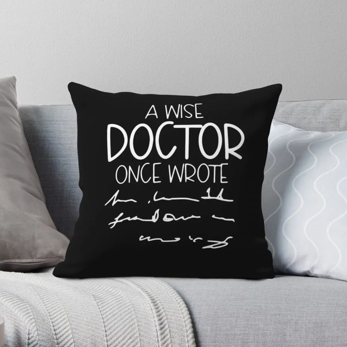 A Wise Doctor Once Wrote Square Pillowcase Polyester Linen Velvet Creative Zip Decorative Pillow Case Sofa Cushion Cover 45x45