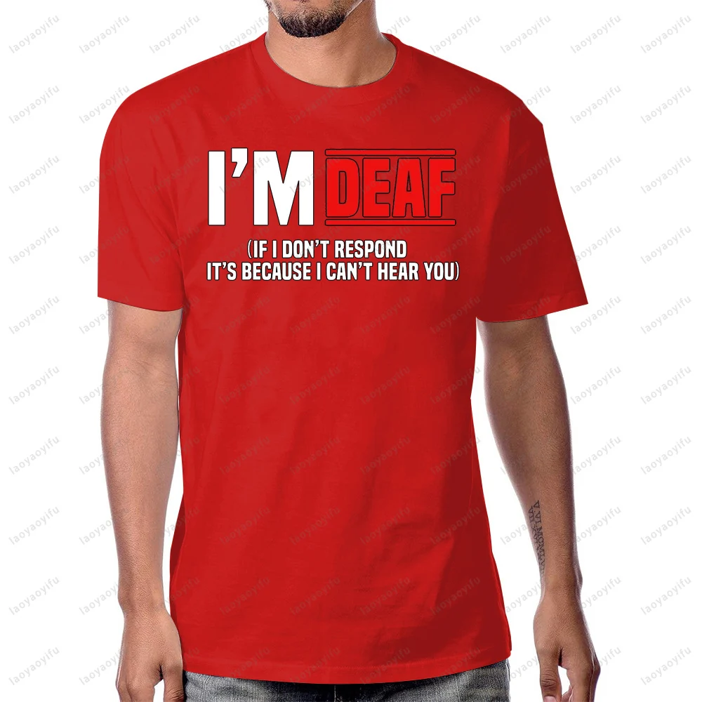 I'm Deaf If I Don't Respond It's Because I Can't Hear You TShirt Hearing Disorder Awareness Shirt Casual Loose Soft Cotton Tees