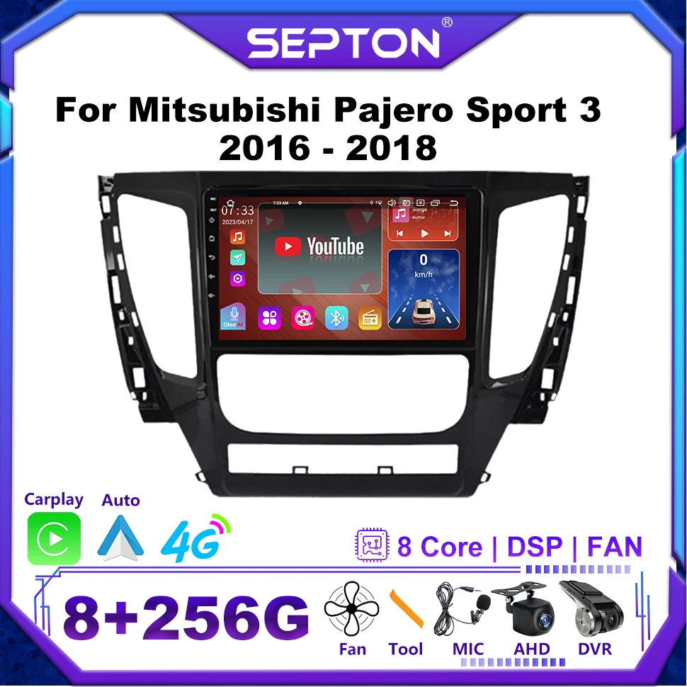 SEPTON Carplay Multimedia Player For Mitsubishi Pajero Sport 3 2016 - 2018 Car Radio 4G 8core WIFI Head Unit Car Audio 8+256G