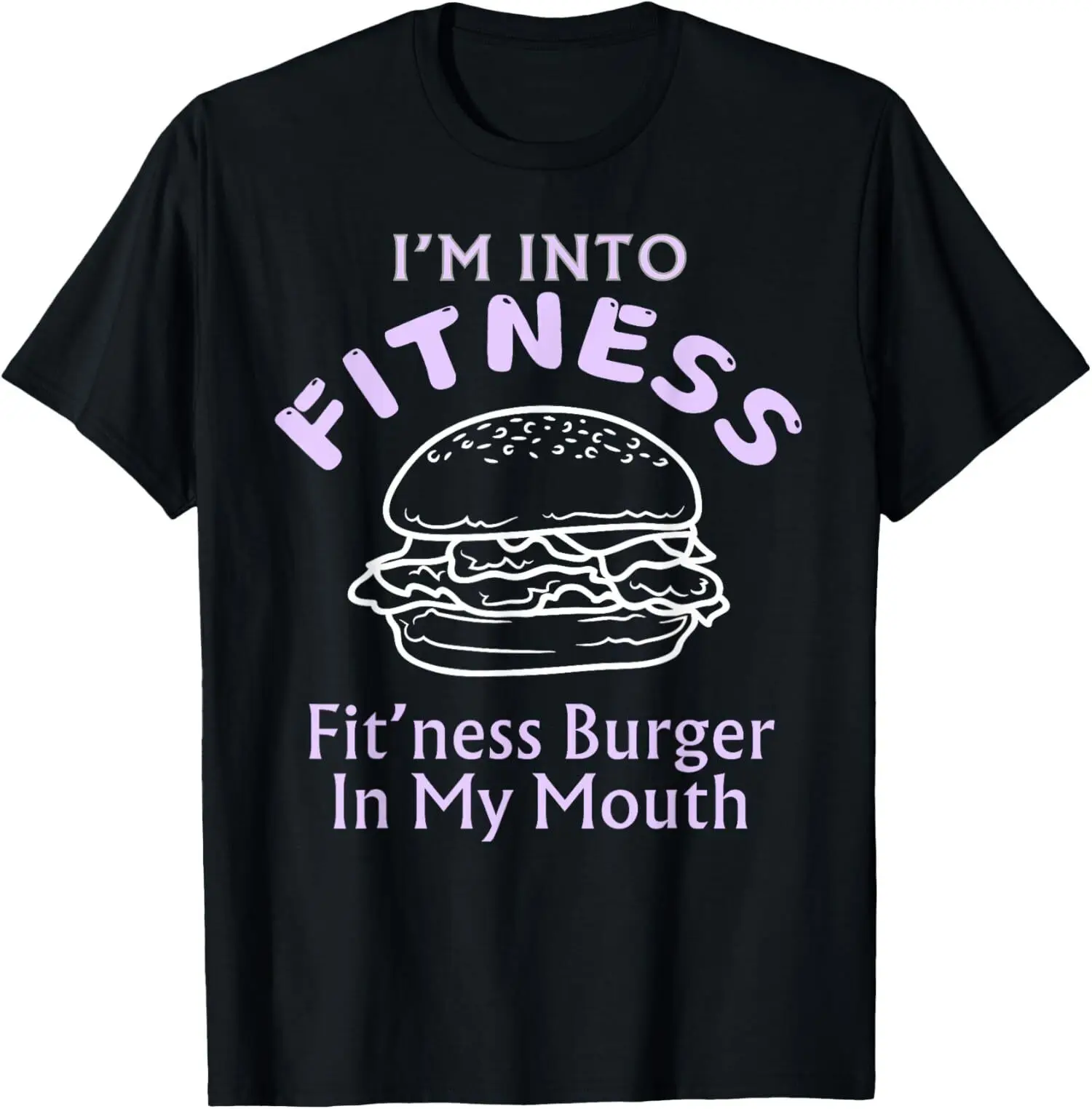 NEW LIMITED I'm Into Fitness Fit'ness Burger In My Mouth Funny T-Shirt