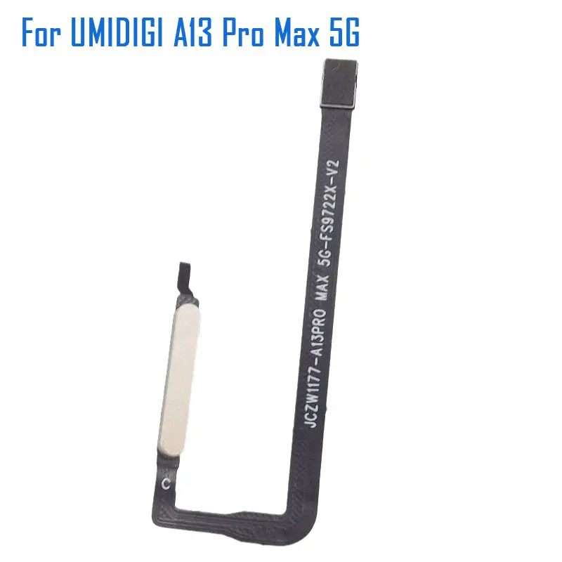 New Original Umidigi A13 Pro Max Fingerprint Button Sensor Cable Flex FPC Accessories For Umidigi A13 Pro Max 5G Smart Phone