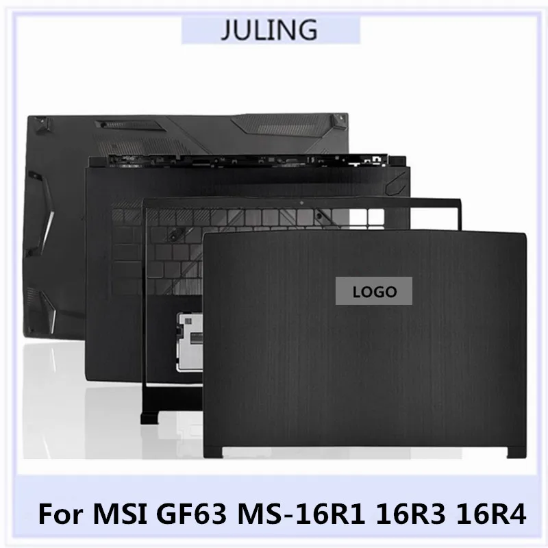 NEW Original Laptop LCD Back Top Cover/Front Bezel Frame/Palmrest Upper Cover/Bottom Cover For MSI GF63 MS-16R1 16R3 16R4