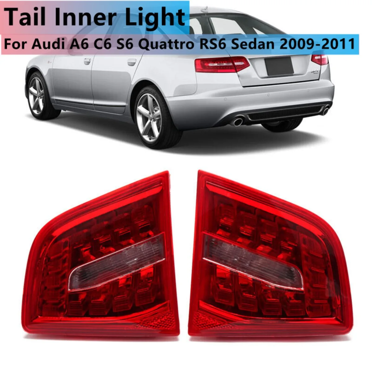 

Tail Lights LED For Audi A6 C6 S6 Quattro RS6 Sedan 2009 2010 2011 Rear Lights with Stop Brake Lamp Turn Signal Lamp 4FD945093B