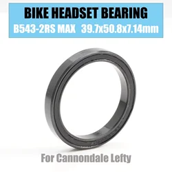 B543-2RS MAX Bearing 39.7*50.8*7.14 mm 1PC For Cannondale Lefty Full Balls Bicycle Headset B543 397508 2RS Ball Bearings