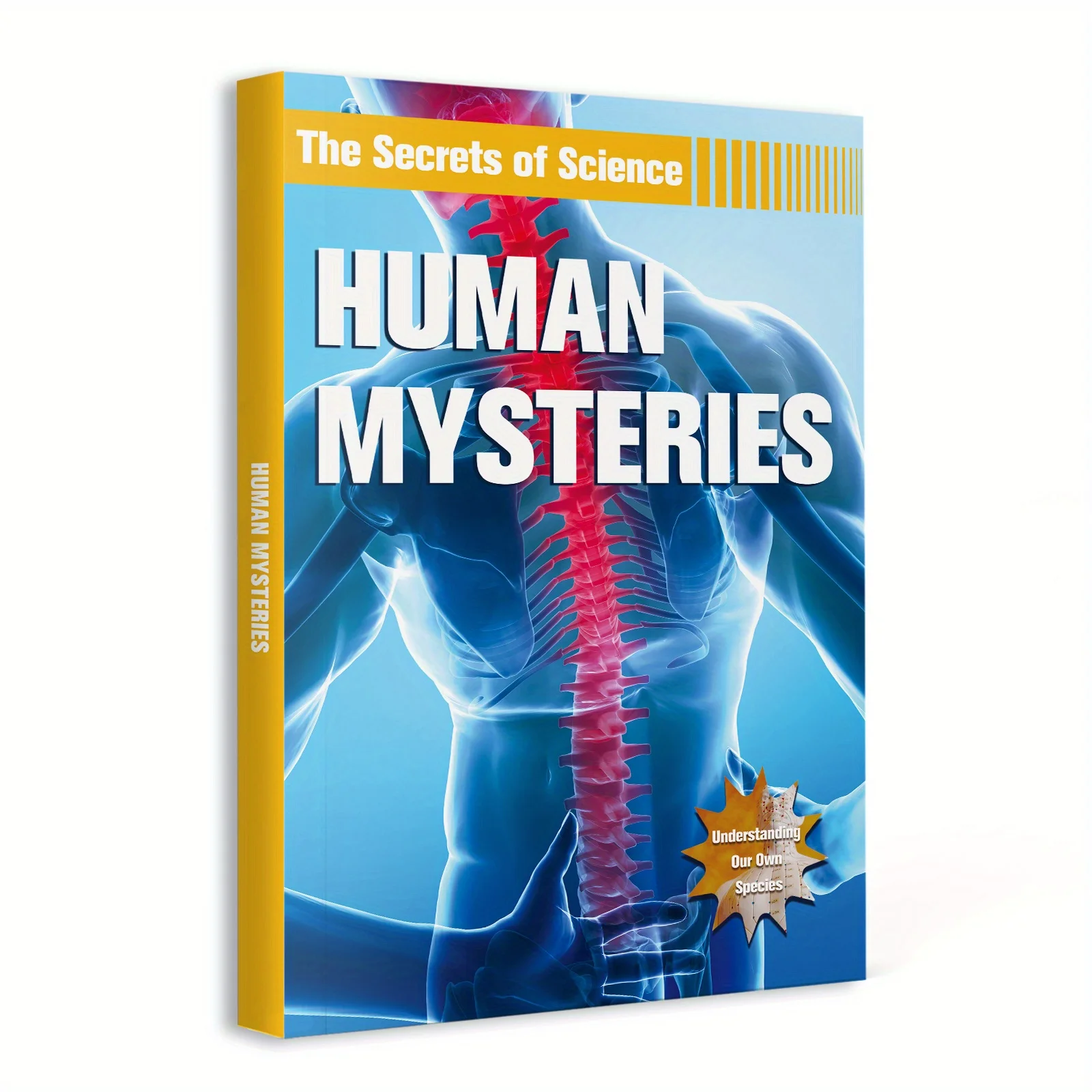 The Secrets of Science, Human Mysteries: Discover the Wonders of the Human Body, Brain, and Senses with Fascinating Facts