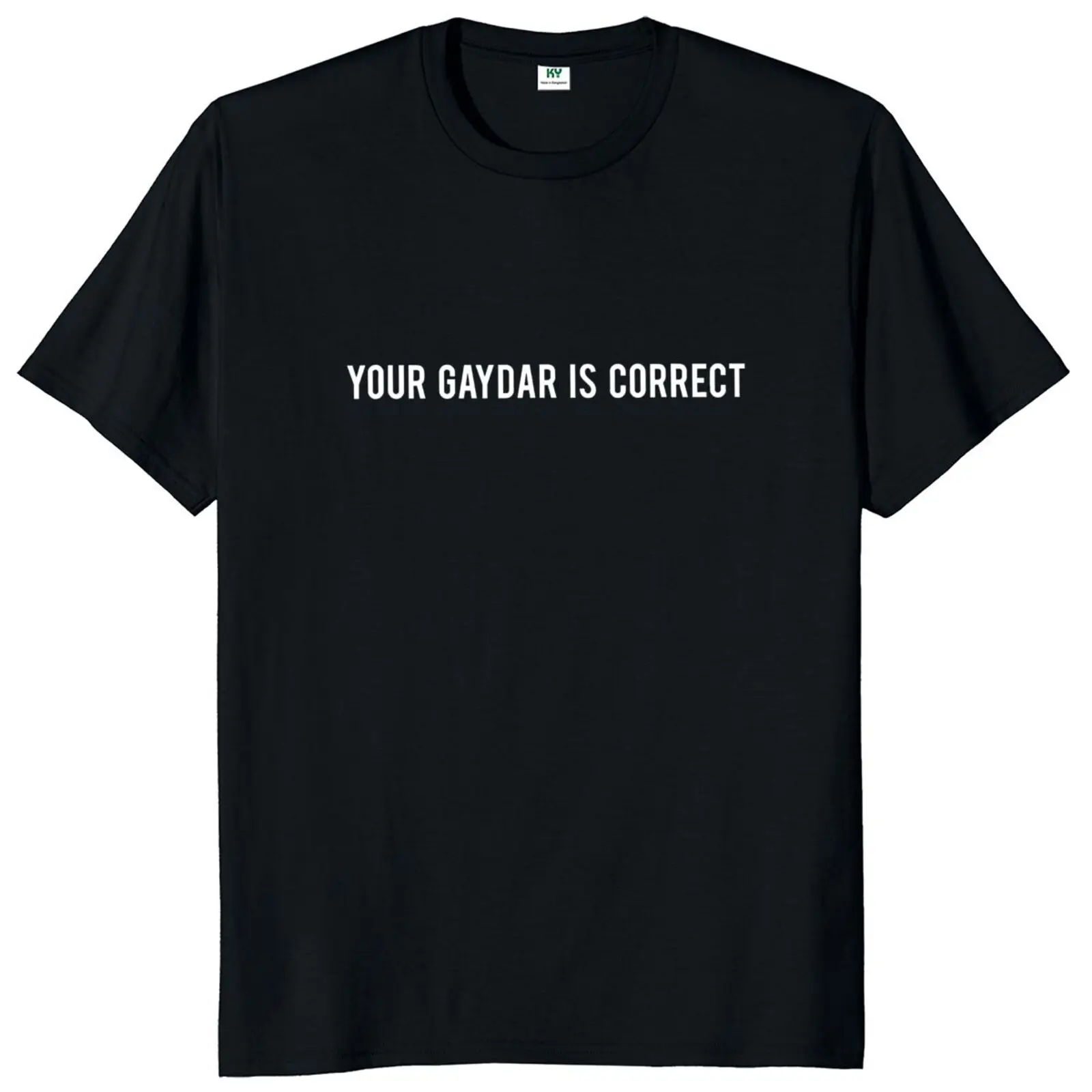 Your Gaydar Is Correct Funny Tshirt Radar Gay LGBT Lesbian Gay Queer Coming Out T-Shirt 100% Cotton EU Size Unisex T Shirt