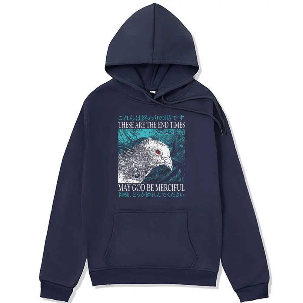 These Are The End Times Pigeon Funny Print Hoodie Men Women Fashion High Quality Fleece Sweatshirt Oversized Streetwear Hoodies