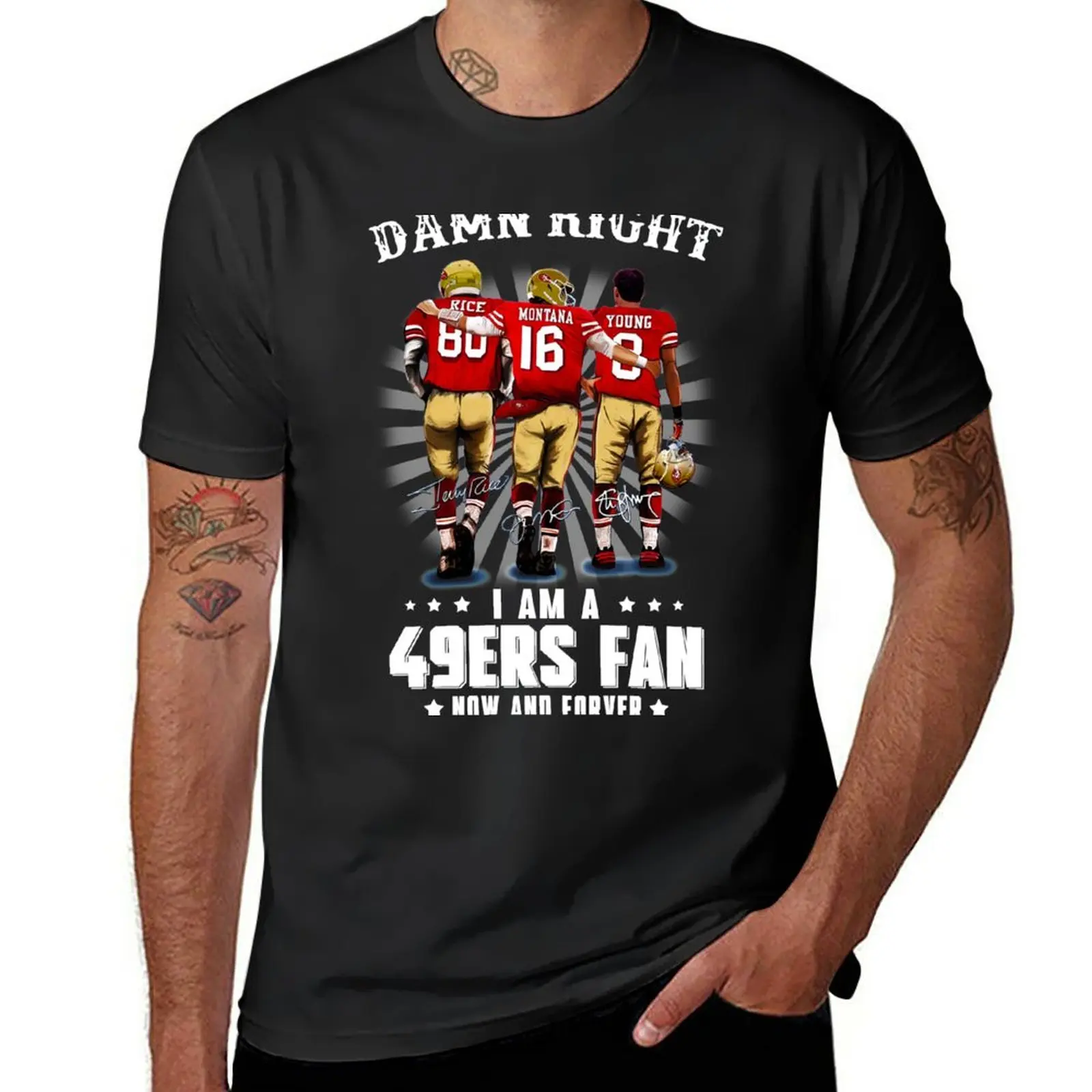 

Damn-right-I-am-a-49ers-Fan-Now-and-Forever T-Shirt anime clothes shirts graphic tees blacks boys whites men t shirt