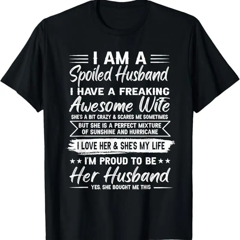 I Am A Spoiled Husband I Have A Freaking Awesome Wife T-Shirt