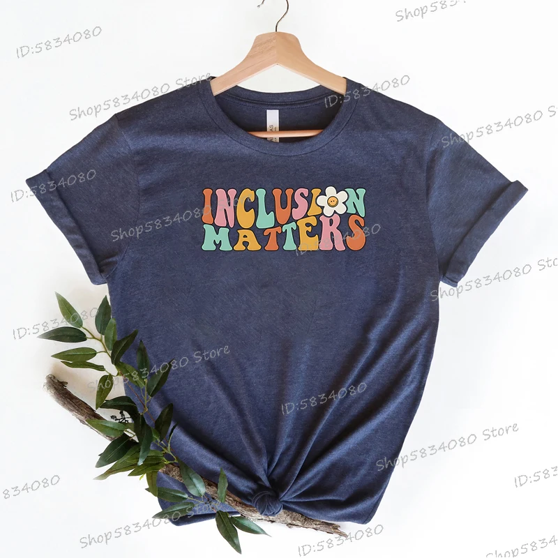 Inclusion Matters Printed T-shirt Women Special Education Shirt Autism Awareness Gift Neurodiversity Shirt Autism Support Tops