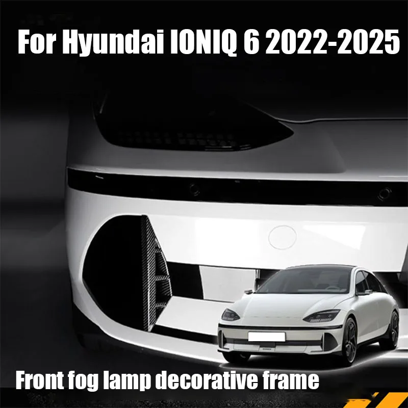 

Для Hyundai IONIQ 6 2022 2023 2024 2025 передняя противотуманная фара декоративная рамка ABS материал внешняя модификация часть