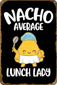 Nacho Average Lunch Lady Comics Poster Retro Metal Tin Sign Wall Home Art Sign,cave,bar,Club,Home 8x12 Inches 1pc