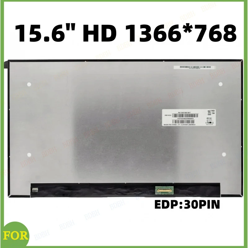 

BDBH NT156WHM-N46 NT156WHM-N4T B156XTN08.2 N156BGA-E53 NT156WHM-N4T 15,6-дюймовый ЖК-экран для ноутбука HD 1366X768 EDP 30 PiINS