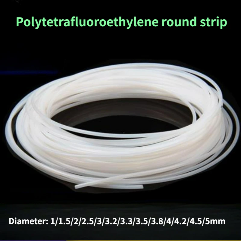 2/5/10M Diameter 1/1.5/2/2.5/3/3.2/3.3/3.5-5mm Polytetrafluoroethylene Round Strip Teflon Wire Temperature Corrosion Resistance