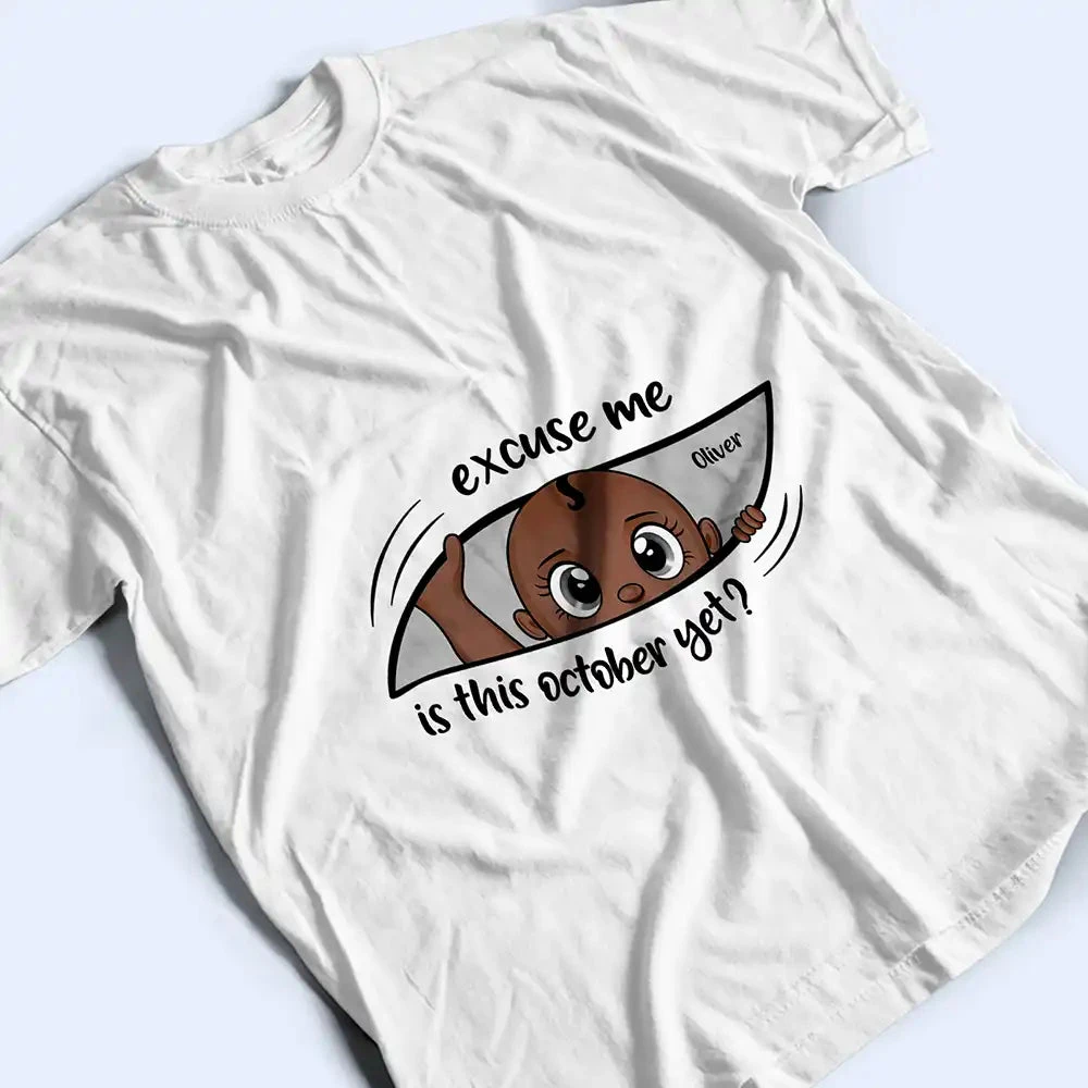 Personalized Custom T Shirt Excuse Me Is It Time Yet Pregnancy Announcement Maternity Short Sleeve Casual Top For Expecting Mom