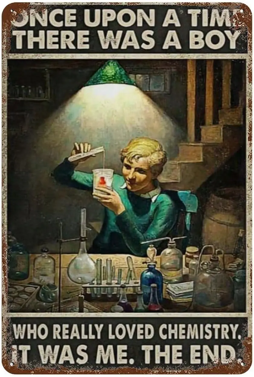 Metal Sign Once Upon A Time There Was A Boy Who Really Loved Chemistry Metal Tin Home Bar Shop Decorations Coffee Vintage S sign