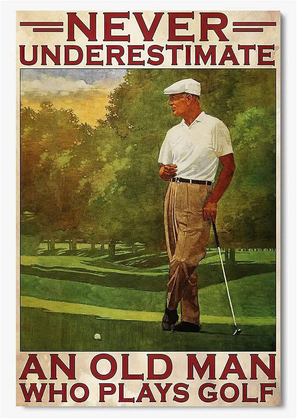 1p,JIUFOTK Old Man Playing Golf Metal Signs Tin Poster Home Club Decor Plaque Never Underestimate An Old Man Who Plays Golf Wall